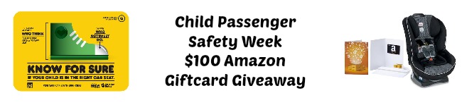 Child Passenger Safety Week $100 Amazon Giftcard Giveaway